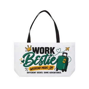 Weekender Tote Bag — "Work Bestie" Travel Tote (Weekend Mode: On)